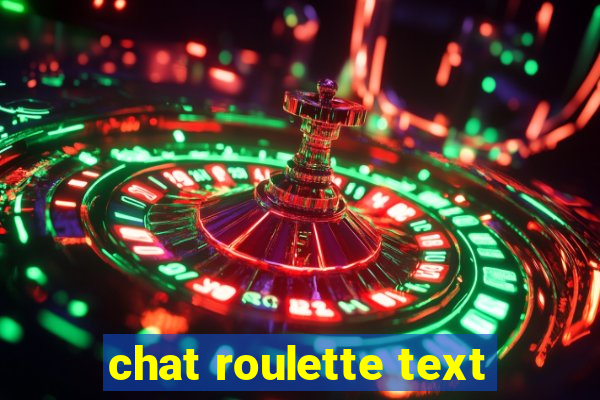 chat roulette text